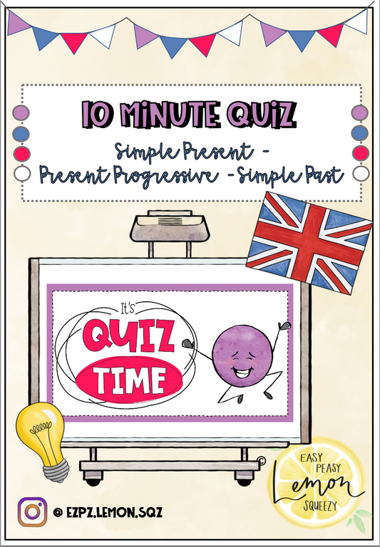 10-minute Quiz - Simple Present, Present Progressive, Simple Past