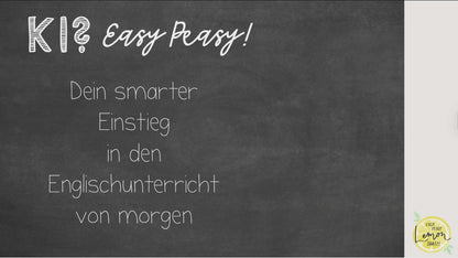 KI? - Easy Peasy! Dein smarter Einstieg in den Englischunterricht von morgen